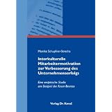 Interkulturelle Mitarbeitermotivation zur Verbesserung des Unternehmenserfolgs: Eine empirische Studie am Beispiel der Knorr-Bremsevon "Monika Schupfner-Strecha"