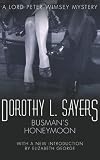 Busmans Honeymoon: A Love Story with Detective Interruptions (Lord Peter Wimsey Mysteries)