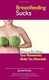 Breastfeeding Sucks: What to Do when Your Mammaries Make You Miserable