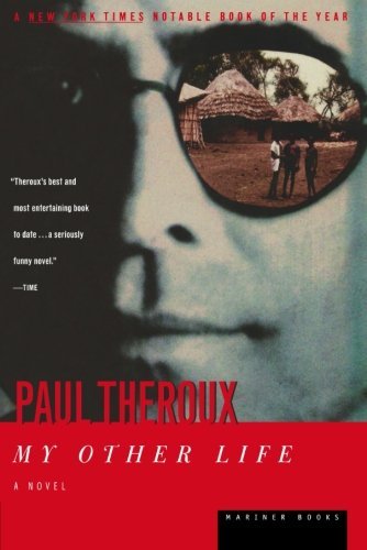 By Paul Theroux My Other Life [Paperback]