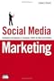 Social Media Marketing: Strategies for Engaging in Facebook, Twitter & Other Social Media