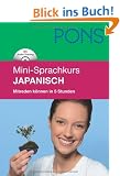 Kessel, A: PONS Mini-Sprachkurs Japanisch. Mit Mini CD: Mitreden k�nnen in 5 Stunden