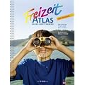 Freizeitatlas Baden-W�rttemberg: Das Original. �ber 2.500 Tipps f�r Sport, Spa�, Kultur und Natur