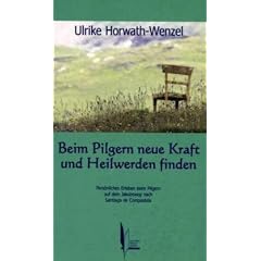 Beim Pilgern neue Kraft und Heilwerden finden