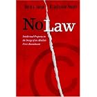 No Law: Intellectual Property in the Image of an Absolute First Amendment by David Lange and H. Jefferson Powell