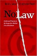 No Law: Intellectual Property in the Image of an Absolute First Amendment