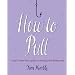 How to Pull: A Girl's Must-have Guide to Meeting and Dating Men