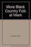 More Black Country folk at werk