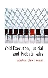Void Execution, Judicial and Probate Sales