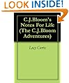 C.J.Bloom's Notes For Life (The C.J.Bloom Adventures)