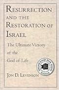 Resurrection and the Restoration of Israel: The Ultimate Victory of the God of Life