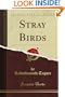 Stray Birds (Classic Reprint)