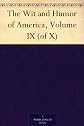 The Wit and Humor of America, Volume IX