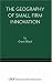 The Geography of Small Firm Innovation (International Studies in Entrepreneurship)