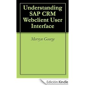 Understanding SAP CRM Webclient User Interface