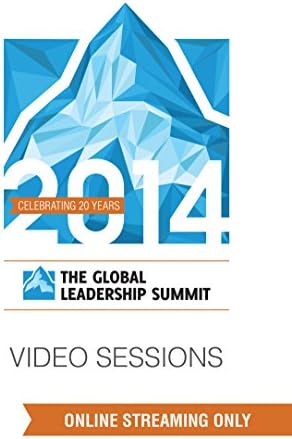 The Global Leadership Summit 2014 Video Sessions