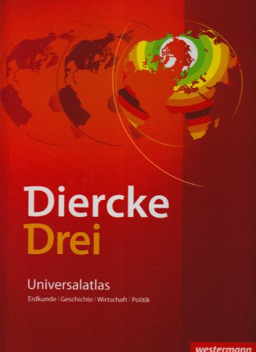 Diercke Drei: Diercke 03. Universalatlas. Ausgabe 2009 Diercke Drei: Diercke 03. Universalatlas. Ausgabe 2009