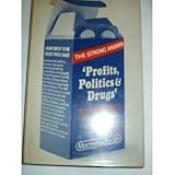 Profits, politics and drugs