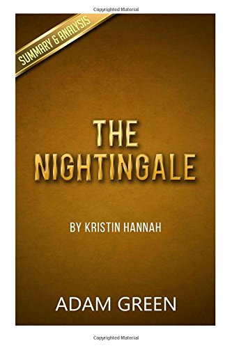 The Nightingale: by Kristin Hannah - Key Summary & Analysis