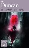 Le dernier Loup-Garou par Glen Duncan