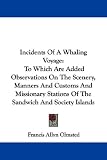  Incidents of a Whaling Voyage:  Francis Allyn Olmsted