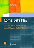 Come, Lets Play: Scenario-Based Programming Using LSCs and the Play-Engine