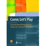 Come, Let's Play: Scenario-Based Programming Using LSCs and the Play-Engine