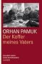 Der Koffer meines Vaters: Aus dem Leben eines Schriftstellers
