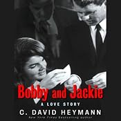 Bobby and Jackie: A Love Story | [David C. Heymann]