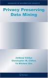 Privacy Preserving Data Mining (Advances in Information Security)