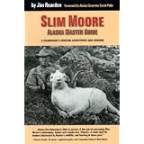 SlimMoore,AlaskaMasterGuide