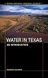 Water in Texas: An Introduction (Texas Natural History Guides)