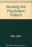 Nursing the psychiatric patient