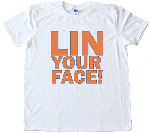 LIN YOUR FACE! Jeremy Lin New York Knicks Tee Shirt Gildan Softstyle White (Large)