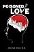 Image of Poisoned Love