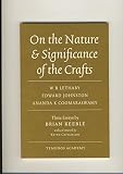 On the nature and significance of the crafts : W.R. Lethaby, Edward Johnston, Ananda K. Coomaraswamy