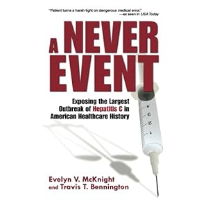 A Never Event: Exposing the Largest Outbreak of Hepatitis C in American Healthcare History