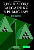 Regulatory Bargaining and Public Law
