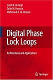 Digital Phase Lock Loops: Architectures and Applications