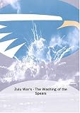 Zulu Wars - The Washing of the Spears