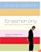 For Women Only: What You Need to Know about the Inner Lives of Men
