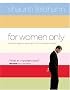 For Women Only: What You Need to Know about the Inner Lives of Men