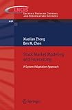 Stock market modeling and forecasting : a system adaptation approach