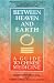 A Guide to Chinese Medicine - Between Heaven and Earth