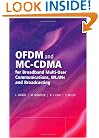 OFDM and MC-CDMA for Broadband Multi-User Communications, WLANs and Broadcasting