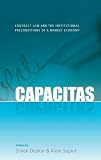 Capacitas : contract law and the institutional preconditions of a market economy