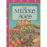 Exploring the Past: The Middle Ages