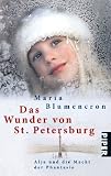 Das Wunder von St - Petersburg: Ru&szlig;lands Kinder und die Macht der Phantasie - Maria Blumencron