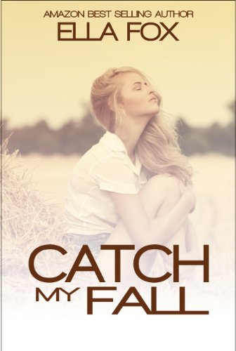 Catch My Fall (The Catch Series) by Ella Fox