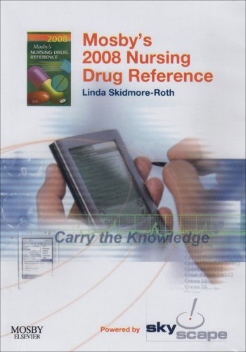 Mosby's 2008 Nursing Drug Reference - CD-ROM PDA Software Powered by Skyscape (Mosby's Nursing Drug Reference)